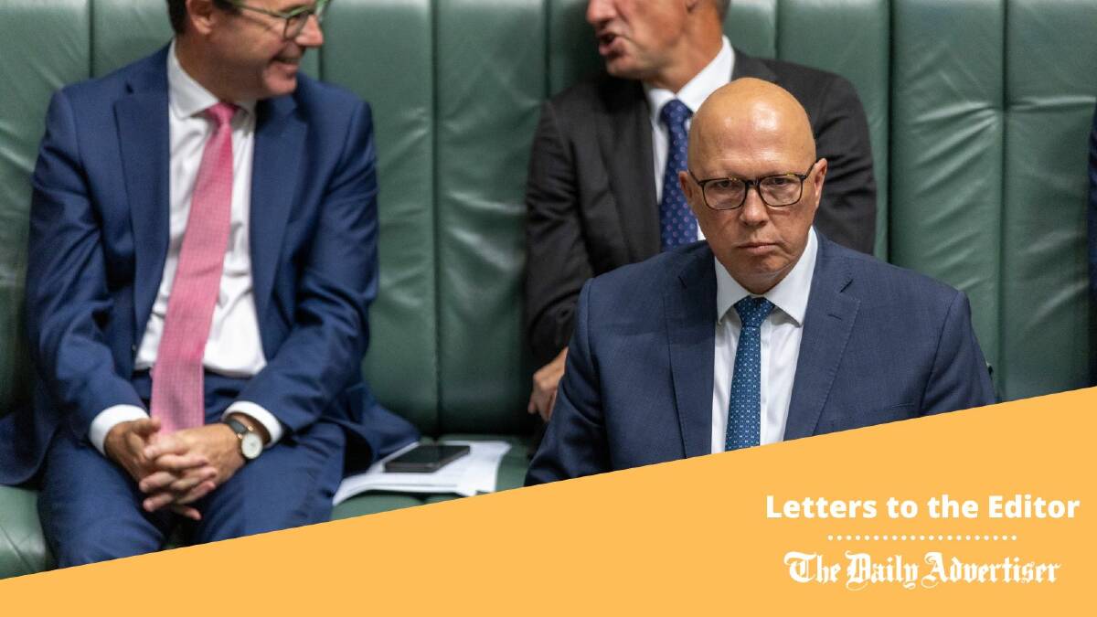 The Liberal Party, including leader Peter Dutton, needs to work on its policies, writes today's correspondent. Picture by Gary Ramage