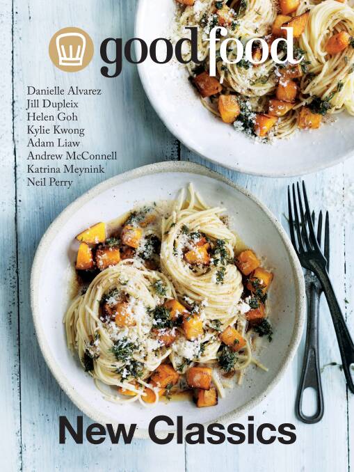 Good Food New Classics, edited by Ardyn Bernoth, Simon & Schuster Australia, $39.99.