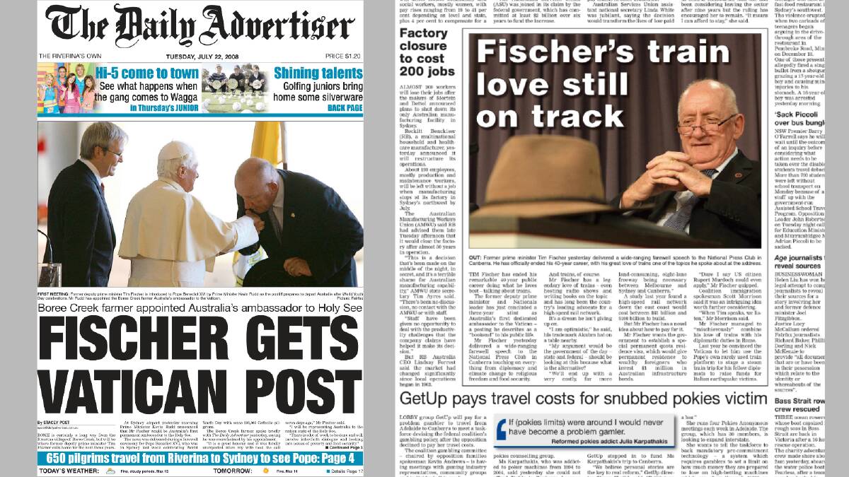 The Daily Advertiser's coverage of Tim Fischer's Vatican on July 22, 2008 (left) and a story on the former deputy PM's wide-ranging farewell speech to the National Press Club in Canberra on February 2, 2012.
